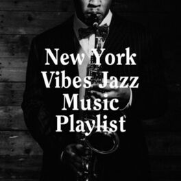 Album cover of New York Vibes Jazz Music Playlist