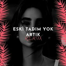 Album picture of Eski Tadım Yok Artık (Remix)