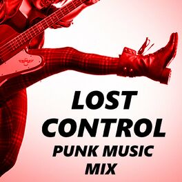 Album cover of Lost Control Punk Music Mix