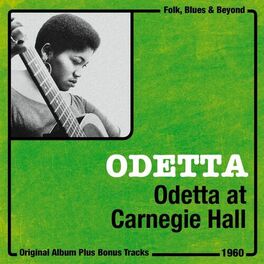 Album cover of Odetta At Carnegie Hall (Original Live Album plus Bonus Tracks, 1960)