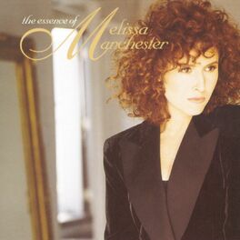 Album cover of The Essence Of Melissa Manchester