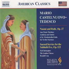 Album cover of Castelnuovo-Tedesco: Naomi and Ruth / Sacred Service for the Sabbath Eve