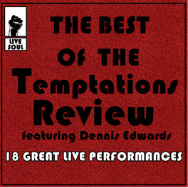 Album cover of The Best of the Temptations Review Featuring Dennis Edwards: 18 Great Live Performances