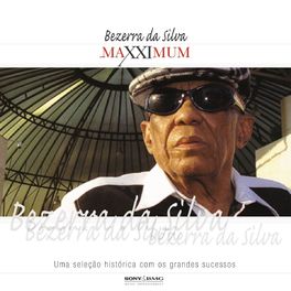 Album cover of Maxximum - Bezerra da Silva