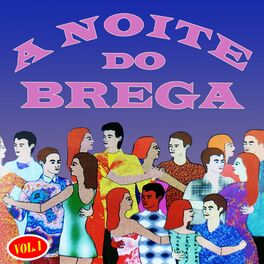 Album cover of A Noite do Brega, Vol. 1