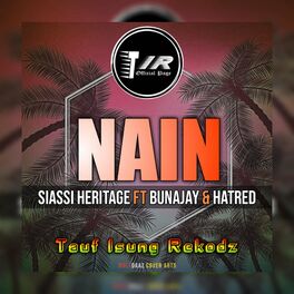 Album cover of Nain (feat. Siassi Heritage, BunaJay & Hatred)