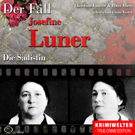 Album cover of Truecrime - Die Sadistin (Der Fall Josefine Luner)