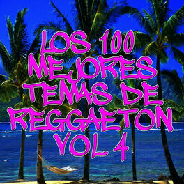Album cover of Los 100 Mejores temas de Reggaeton Vol 4