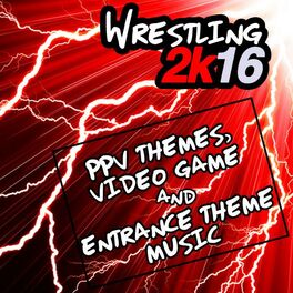 Album cover of Wrestling 2k16: Ppv Themes, Video Game & Entrance Theme Music