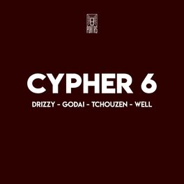 Album cover of Cypher 6 (feat. Drizzy, Godai, Tchouzen & Well)