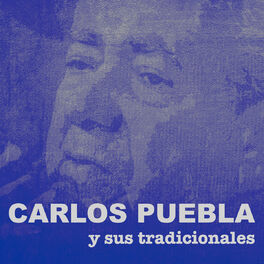 Album cover of Carlos Puebla y sus Tradicionales (Remasterizado)