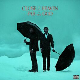 Album cover of Close To Heaven Far From God