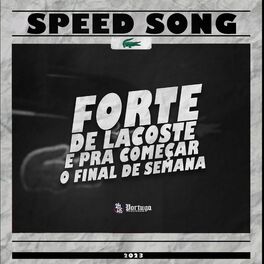 Album cover of Forte de Lacoste - E pra Começar o Final de Semana Speed Song