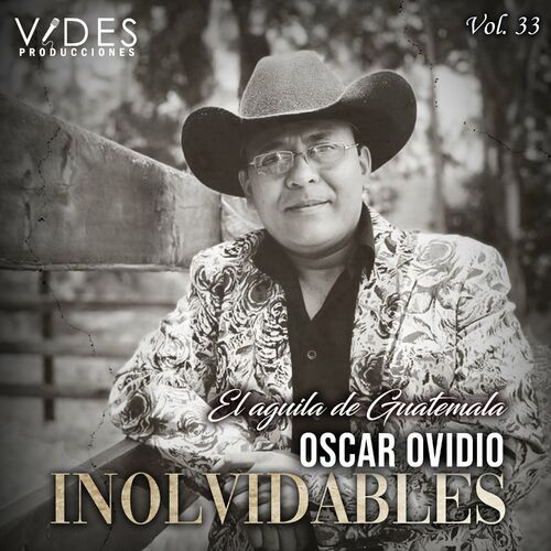 Oscar Ovidio - Inolvidables: lyrics and songs | Deezer