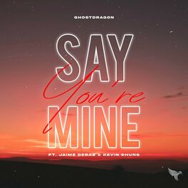 Album cover of Say You're Mine