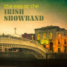 Album cover of The Era of the Irish Showband
