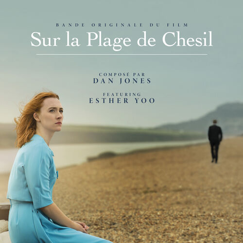 Dan Jones Sur La Plage De Chesil Bande Originale Du Film Chansons Et Paroles Deezer