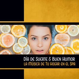 Album cover of Día de Suerte & Buen Humor (la Música de Tu Hogar en el Spa)