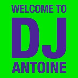 Album cover of Welcome to DJ Antoine