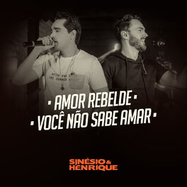 Album cover of Amor Rebelde / Você Não Sabe Amar