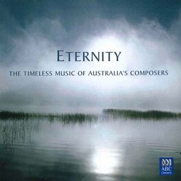 Album cover of Eternity: The Timeless Music of Australia's Composers