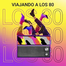 Album cover of Viajando a los 80