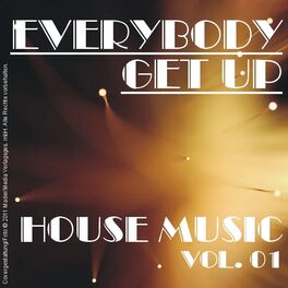 Album cover of Everybody Get Up - House Music Vol. 01