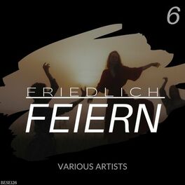 Album cover of Friedlich Feiern 6