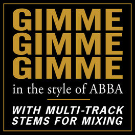 Album cover of Gimme Gimme Gimme (In the style of ABBA) [With Stems for Mixing]