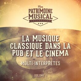 Album cover of La musique classique dans la pub et le cinéma, Vol. 1