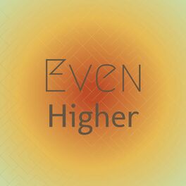 Album cover of Even Higher