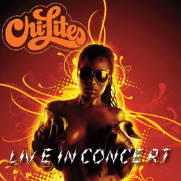 Album cover of The Chi-Lites Live In Concert (Live)