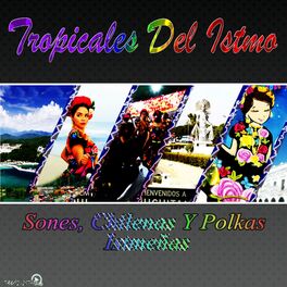 Album cover of Sones, Chileas Y Polkas Istmeñas