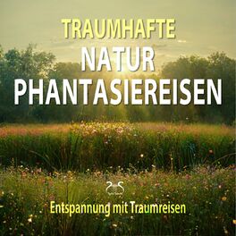 Album cover of Traumhafte Natur Phantasiereisen - Entspannung mit Traumreisen