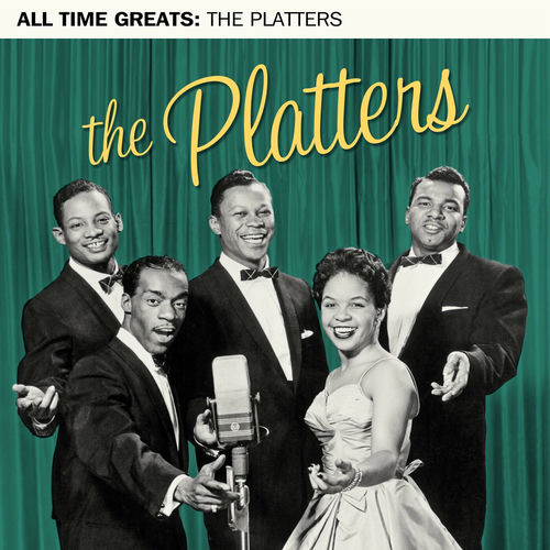 The Platters All Time Greats lyrics and songs Deezer