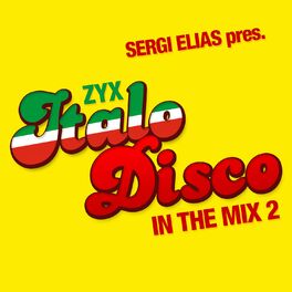 Album cover of ZYX Italo Disco In The Mix 2 by Sergi Elias
