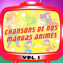 Album cover of Chansons de nos mangas animés (Volume 1)