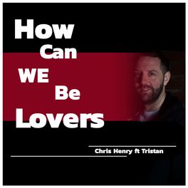 Album cover of How Can We Be Lovers (feat. Tristan)