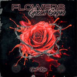 Album cover of Flowers (feat. Kore)