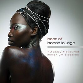Album cover of Best of Bossa Lounge (Millenium Edition)