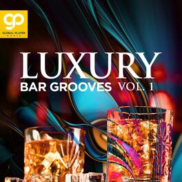 Album cover of Luxury Bar Grooves, Vol. 1