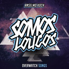 Album cover of Somos Loucos (Overwatch Songs)