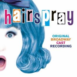 Album cover of Hairspray (Original Broadway Cast Recording)