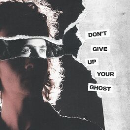 Album cover of Don’t Give Up Your Ghost