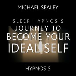 Album cover of Sleep Hypnosis Journey to Become Your Ideal Self