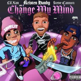 Album cover of Change My Mind (feat. Lil Xan & $teven Cannon)