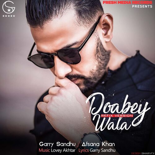Garry Sandhu - Doabey Wala (Refix Version): lyrics and songs | Deezer