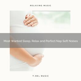 Album cover of ! ! ! ! ! ! Most Wanted Sleep, Relax and Perfect Nap Soft Noises