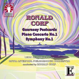 Album cover of Ronald Corp: Guernsey Postcards, Piano Concerto No. 1 & Symphony No. 1