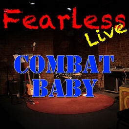 Album cover of Fearless Live: Combat Baby (Live)